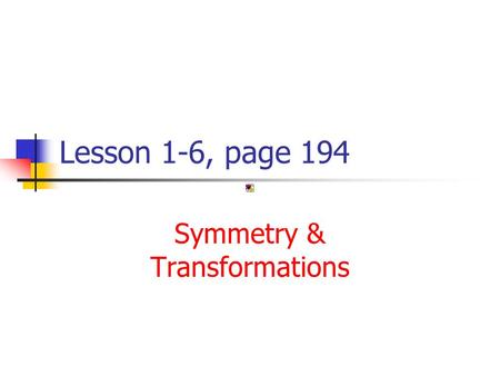 Symmetry & Transformations