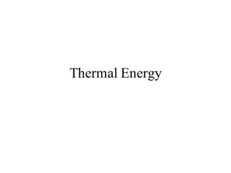 Thermal Energy. Temperature & Heat Temperature is related to the average kinetic energy of the particles in a substance.