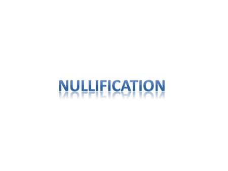 Nullification Background Information write on back of Nullification graphic organizer Protective tariffs, tax on imported goods, had long been a topic.
