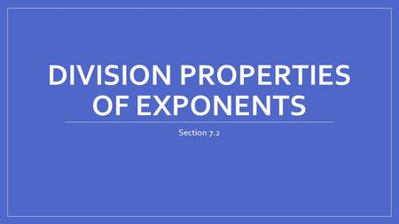Division properties of exponents