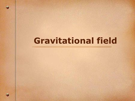 Gravitational field. Gravity Acceleration due to gravity, on Earth, is 9.81 ms -1. That is derived from a larger concept of universal gravitation.
