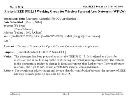 Doc.: IEEE 802.15-xxxxx Submission doc. : IEEE 802. 15-12-0164-00-wng0 Slide 1 Project: IEEE P802.15 Working Group for Wireless Personal Area Networks.