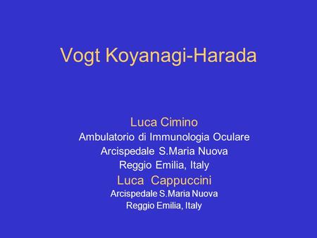 Vogt Koyanagi-Harada Luca Cimino Luca Cappuccini