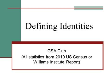 (All statistics from 2010 US Census or Williams Institute Report)