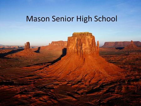 Mason Senior High School. Deserts in America By Stacy Morrow.