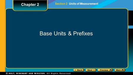Section 2 Units of Measurement Chapter 2 Base Units & Prefixes.