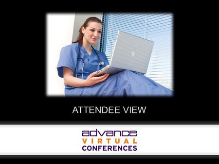 ATTENDEE VIEW. ONLINE CONFERENCE WELCOME PAGE Attendees can access exhibitor and session lists. Event sponsors have their logos featured at the top of.