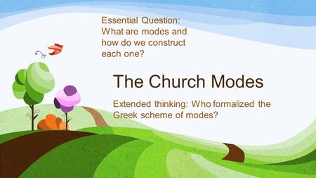 Extended thinking: Who formalized the Greek scheme of modes?