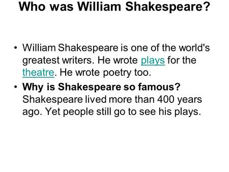 Who was William Shakespeare?