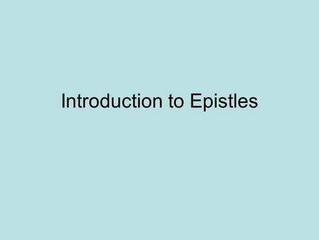 Introduction to Epistles
