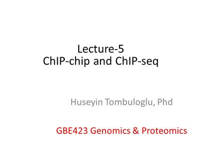 Lecture-5 ChIP-chip and ChIP-seq