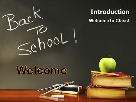 Introduction Welcome to Class! Counseling 120 Counseling 120 College and Career Success.