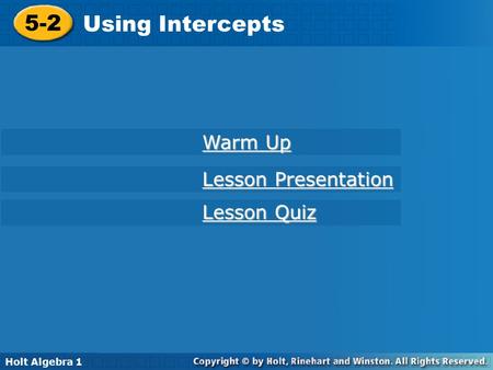 5-2 Using Intercepts Warm Up Lesson Presentation Lesson Quiz