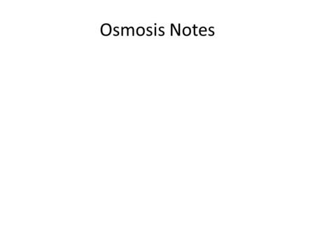 Osmosis Notes.