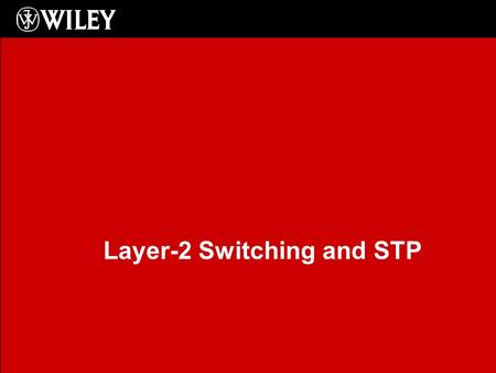 Layer-2 Switching and STP