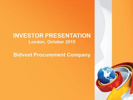 INVESTOR PRESENTATION London, October 2015 Bidvest Procurement Company.