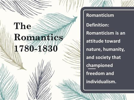 The Romantics Romanticism