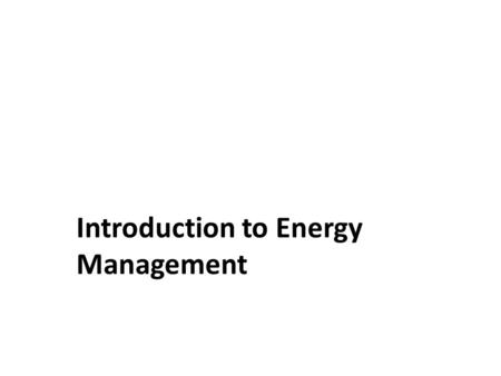Introduction to Energy Management