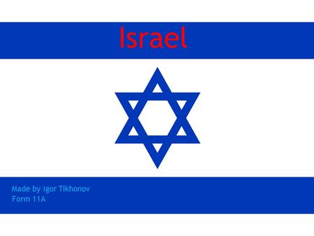 Israel Made by Igor Tikhonov Form 11A.