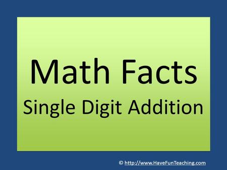 Math Facts Single Digit Addition ©