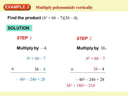 EXAMPLE 3 Multiply polynomials vertically