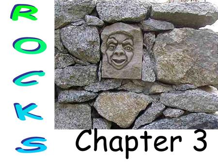 Rocks ROCKS Chapter 3.