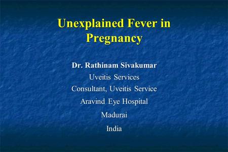 Unexplained Fever in Pregnancy
