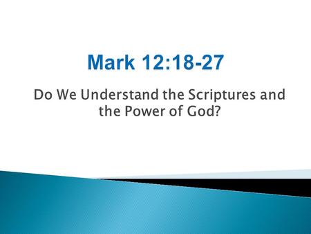 Do We Understand the Scriptures and the Power of God?