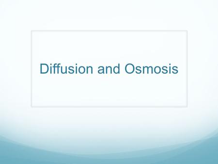 Diffusion and Osmosis. Passive Transport Passive transport- movement of molecules across a cell membrane without energy input Refresh: Solute Object being.