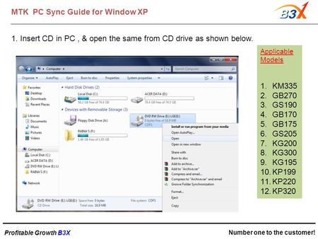 Profitable Growth B3X Number one to the customer! MTK PC Sync Guide for Window XP 1. Insert CD in PC, & open the same from CD drive.
