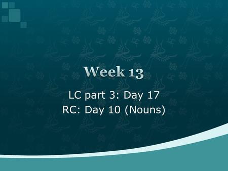 LC part 3: Day 17 RC: Day 10 (Nouns)  Average: 82%  A: ~90%  B: 70%~90%  C: 