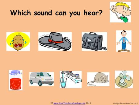 Which sound can you hear?