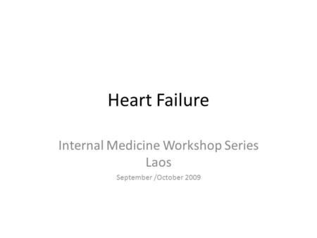 Internal Medicine Workshop Series Laos September /October 2009