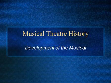 musical theatre history essay musical theatre history essay