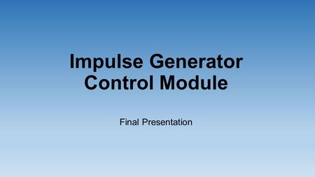 Impulse Generator Control Module