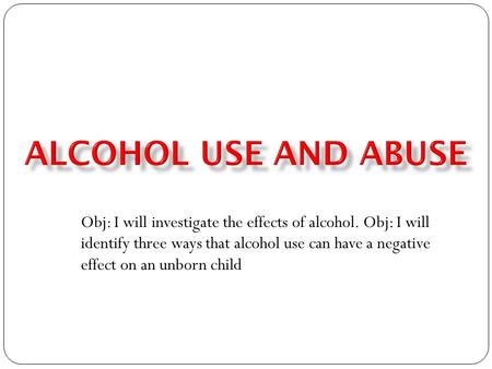 SHORT-TERM EFFECTS OF ALCOHOL