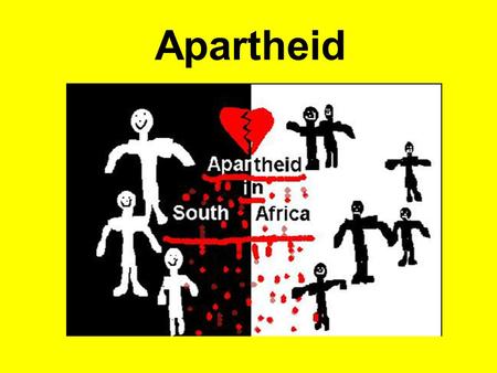 Apartheid. Related Issue #2 – To What Extent Should Contemporary Society Respond to the Legacies of Historical Globalization? 2 Map of South Africa.