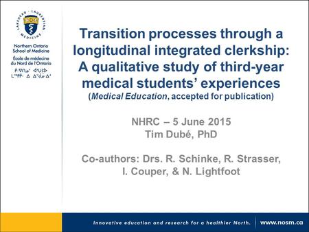 Transition processes through a longitudinal integrated clerkship: A qualitative study of third-year medical students’ experiences (Medical Education, accepted.