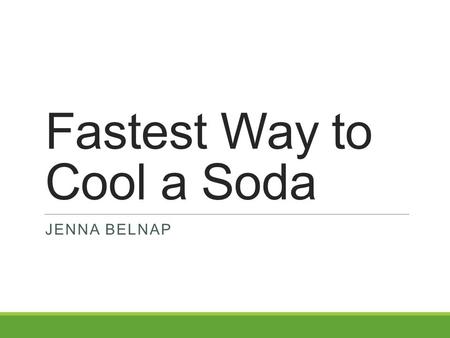 Fastest Way to Cool a Soda