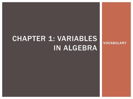 Chapter 1: Variables in Algebra