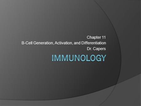 Chapter 11 B-Cell Generation, Activation, and Differentiation