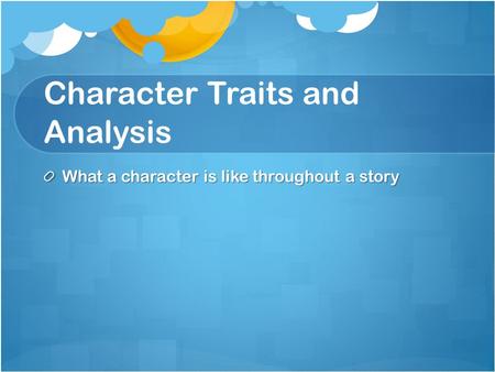 Character Traits and Analysis