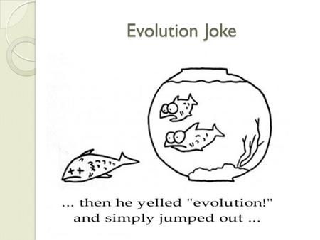 Evolution Joke.