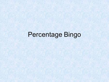 Percentage Bingo. Pick 8 from the list £2.90£1.0050p£2.50 10p£7.00£2.0025p £1.2040p70p5p £2.3080p£1.60£4.00 51p£3.00£8.00£6.00.