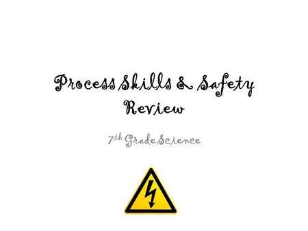 Process Skills & Safety Review