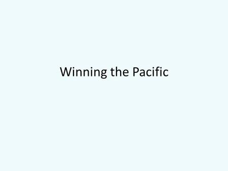 Winning the Pacific. Bushido! Japanese style of fighting to the death. Do not give up under any circumstance.