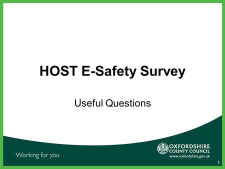 HOST E-Safety Survey Useful Questions 1. Do you have a mobile phone? Yes No 2.