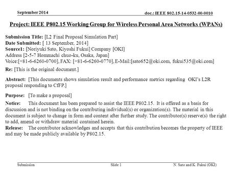 Doc.: IEEE 802.15-14-0532-00-0010 Submission September 2014 N. Sato and K. Fukui (OKI)Slide 1 Project: IEEE P802.15 Working Group for Wireless Personal.