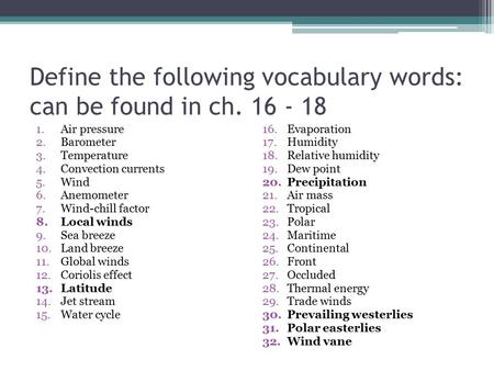 Define the following vocabulary words: can be found in ch