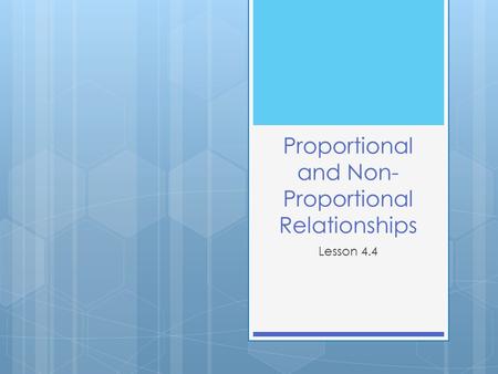 Proportional and Non-Proportional Relationships